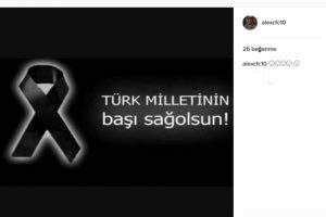 Alex: T&uuml;rk milletinin başı sağolsun