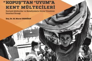 T&uuml;rkiye'nin en kapsamlı kent m&uuml;ltecileri raporu yayınlandı