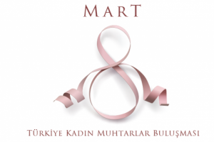 Kadın Muhtarlar Buluşması Bursa'da yapılacak