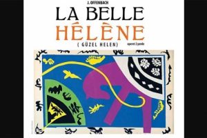 G&uuml;zel Helen opereti ilk defa T&uuml;rkiye'de