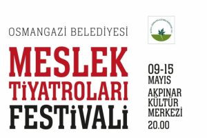 Bursa Osmangazi'de tiyatro festivali başlıyor