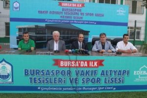 Bursaspor spor lisesi projesini tanıttı