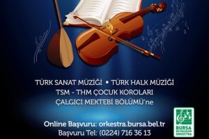 Bursa'da 'Orkestra' yeni yeteneklerini arıyor