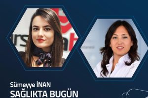 S&uuml;meyye İnan ile Sağlıkta Bug&uuml;n (Uzm. Dr. Aycan &Ouml;zden Sezgin)