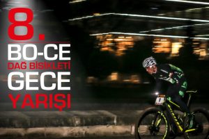 8'inci BO-CE Dağ Bisikleti Gece Yarışı nefes kesecek