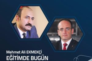 Mehmet Ali Ekmek&ccedil;i ile Eğitimde Bug&uuml;n (Bilal &Ouml;zdemir)