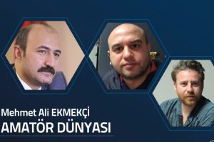 Mehmet Ali Ekmek&ccedil;i ile Amat&ouml;r D&uuml;nyası