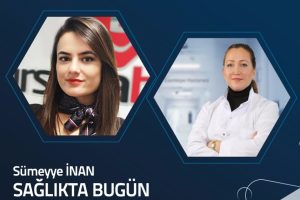 S&uuml;meyye İnan Sağlıkta Bug&uuml;n (Op. Dr. Esra Arık)