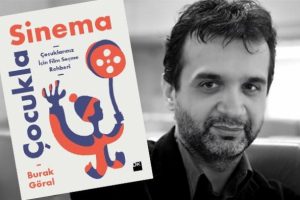Burak G&ouml;ral'dan &ccedil;ocuklar i&ccedil;in film se&ccedil;me rehberi