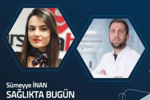 S&uuml;meyye İnan Sağlıkta Bug&uuml;n (Op. Dr. Onur &Ouml;zdenoğlu)