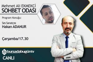 Mehmet Ali Ekmek&ccedil;i ile Sohbet Odası (Hakan Adanur)