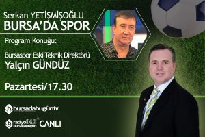 Serkan Yetişmişoğlu ile Bursa'da Spor (Yal&ccedil;ın G&uuml;nd&uuml;z)
