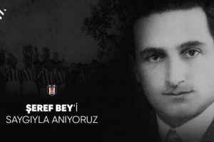 Beşiktaş, Şeref Bey'i unutmadı