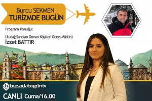 Burcu Sekmen ile Turizmde Bug&uuml;n (İzzet Battır)