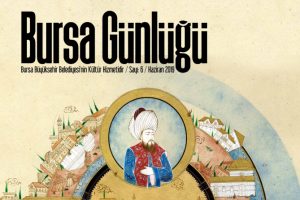 "Bursa G&uuml;nl&uuml;ğ&uuml;" ile tarihe yolculuk