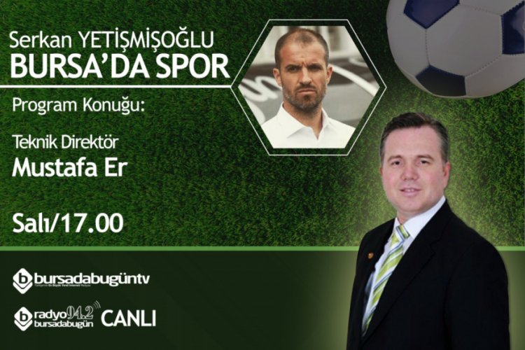 Serkan Yetişmişoğlu ile Bursa'da Spor (Mustafa Er)