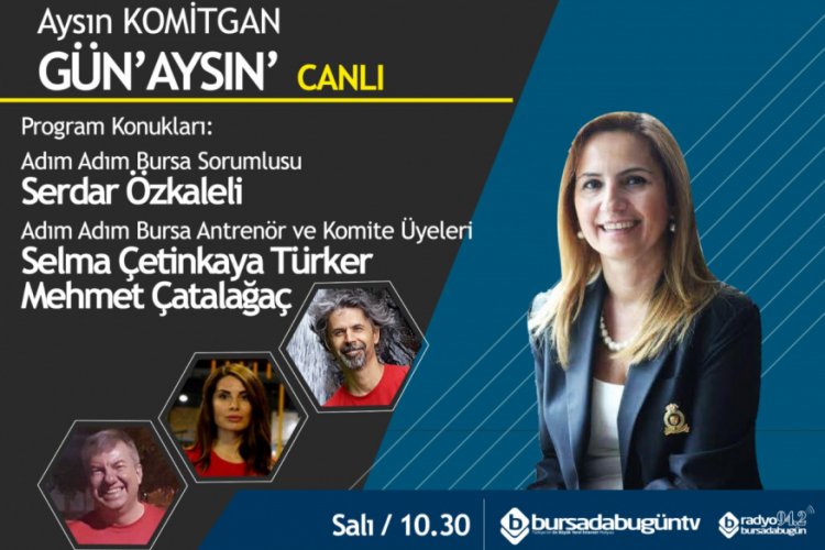 Aysın Komitgan ile G&uuml;n'Aysın' (Adım Adım Bursa)