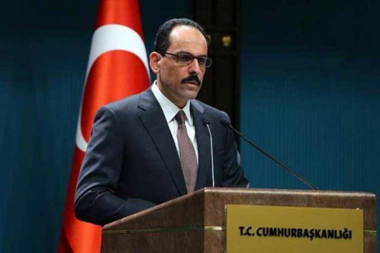 Cumhurbaşkanlığı S&ouml;zc&uuml;s&uuml; İbrahim Kalın: 4'l&uuml; zirve ger&ccedil;ekleştirilecek