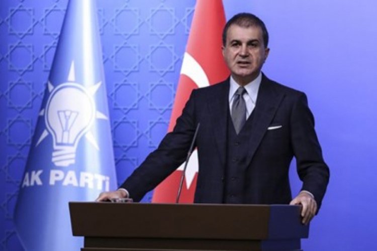 AK Parti S&ouml;zc&uuml;s&uuml; &Ouml;mer &Ccedil;elik: Saldırı zihniyeti T&uuml;rkiye i&ccedil;in &uuml;z&uuml;nt&uuml; verici