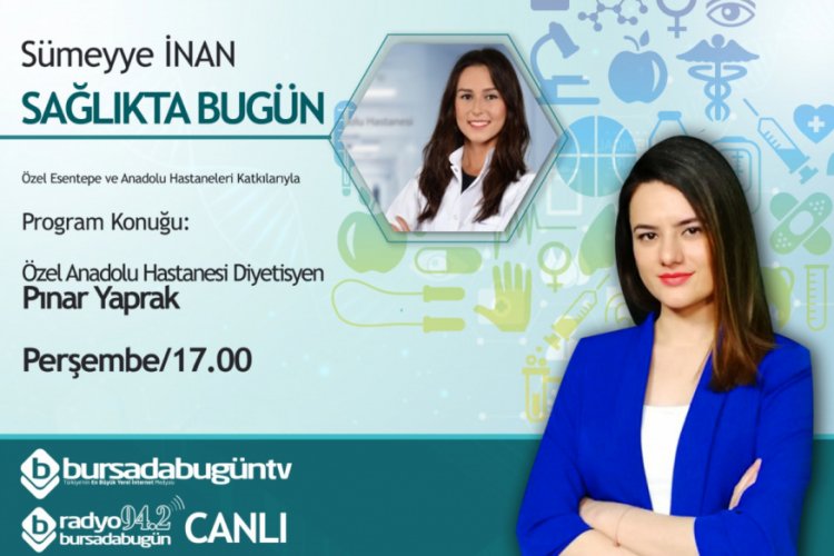 S&uuml;meyye İnan ile Sağlıkta Bug&uuml;n (Pınar Yaprak)