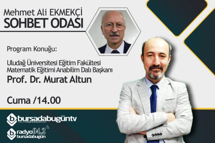 Mehmet Ali Ekmek&ccedil;i ile Sohbet Odası (Prof. Dr. Murat Altun)