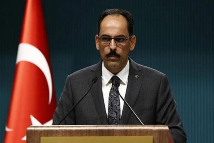 İbrahim Kalın "Doğu Akdeniz'de T&uuml;rkiye'siz bir plan olamaz."