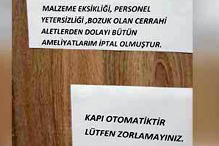 'Malzeme eksikliğinden ameliyatlarım iptal olmuştur' yazısı asan doktora soruşturma