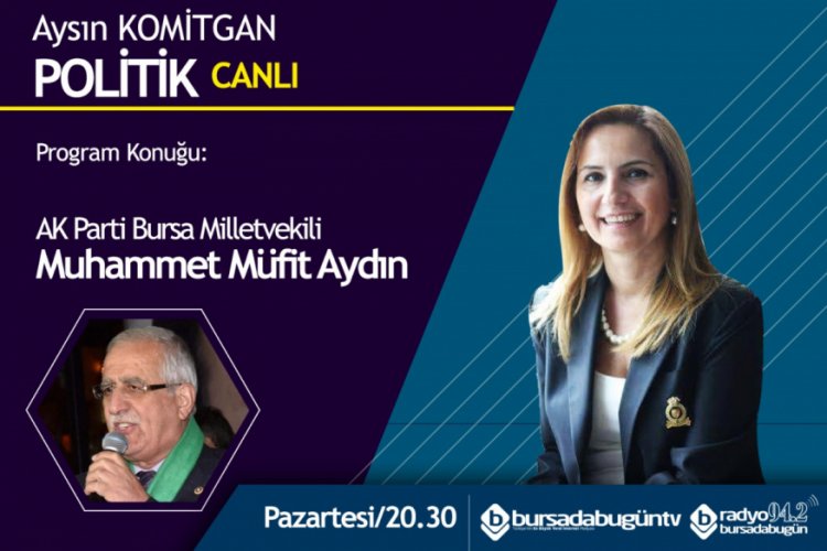 Aysın Komitgan ile Politik (Muhammet M&uuml;fit Aydın)