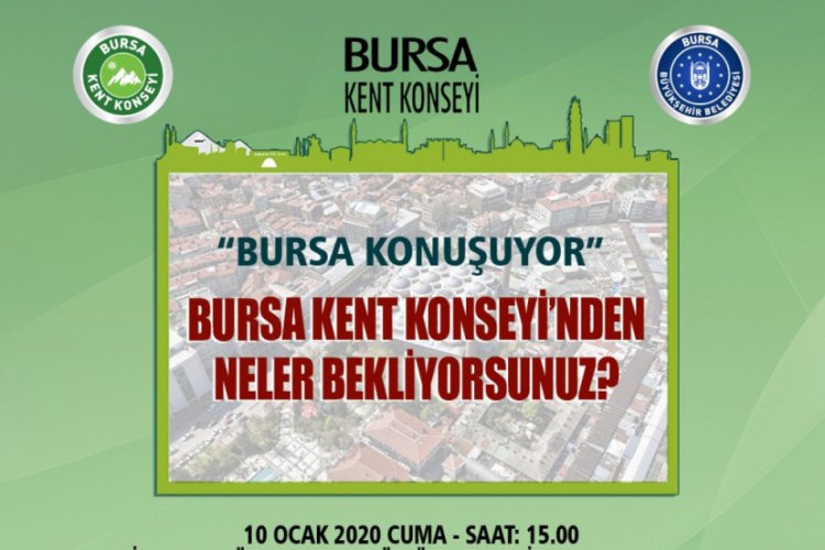 Bursa Kent Konseyi'nden neler bekliyorsunuz?