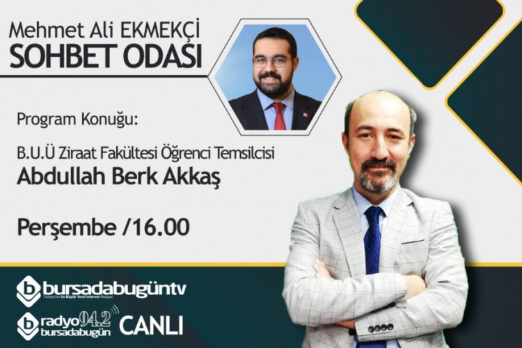 Mehmet Ali Ekmek&ccedil;i İle 'Sohbet Odası' (Abdullah Berk Akkaş)