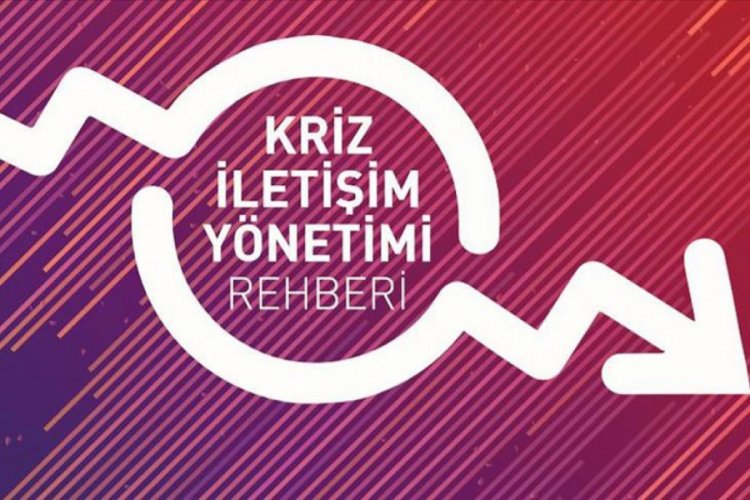 Kriz d&ouml;nemlerinde kullanılacak iletişim y&ouml;ntemleri rehberi hazırlandı