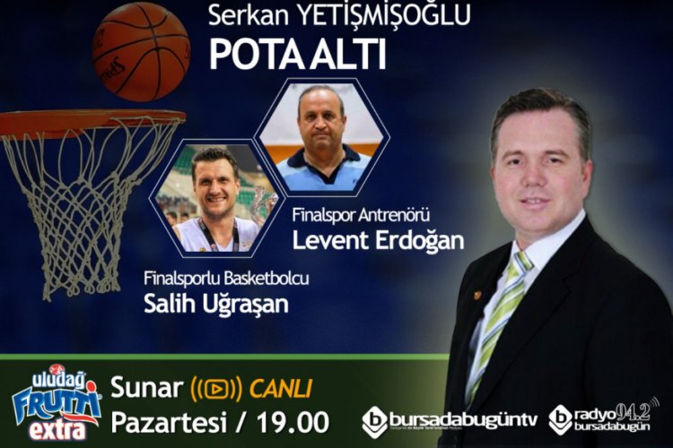 Serkan Yetişmişoğlu ile Pota Altı (Levent Erdoğan,Salih Ugraşan)
