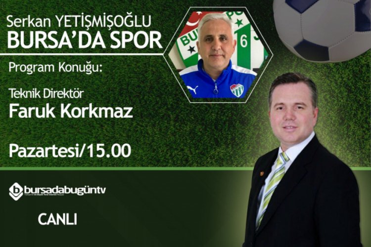 Serkan Yetişmişoğlu ile Bursa'da Spor (Faruk Korkmaz)