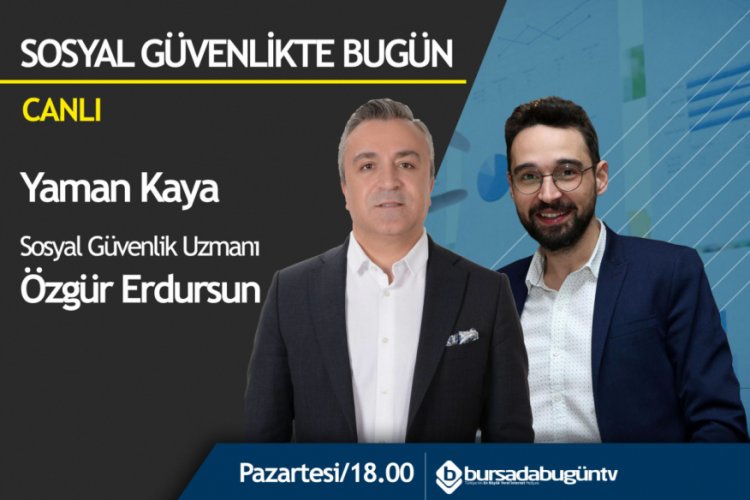 Sosyal G&uuml;venlikte Bug&uuml;n (Yaman Kaya)