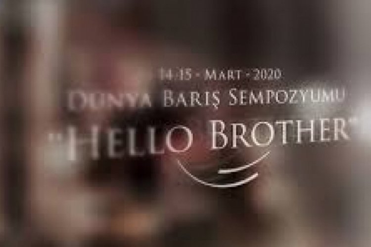 D&uuml;nya Barış Sempozyumu ertelendi