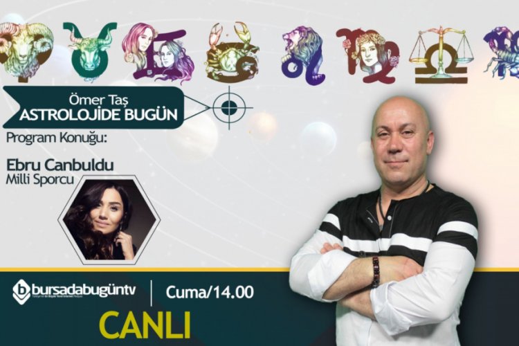 &Ouml;mer Taş haftalık bur&ccedil;larınızı yorumluyor