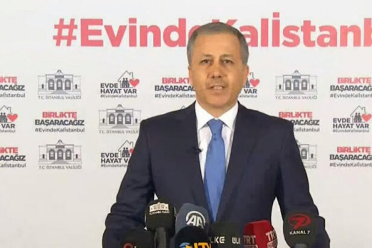 İstanbul Valisi Yerlikaya'dan sokağa &ccedil;ıkma yasağı a&ccedil;ıklaması