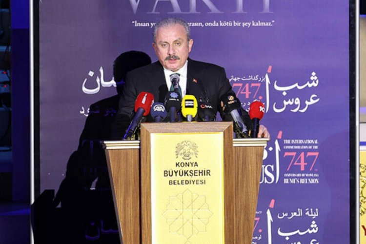 Şentop: Mevlana, şairliğin &ouml;tesinde bir h&uuml;viyete sahip