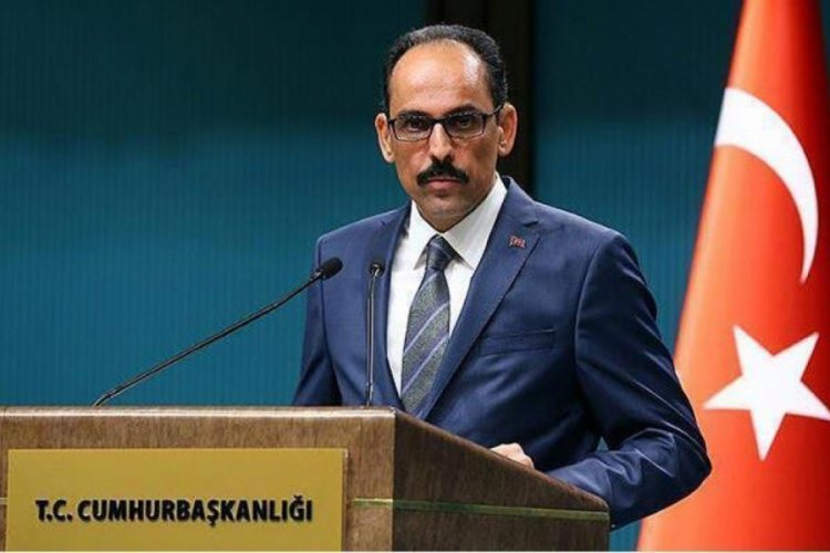 Cumhurbaşkanlığı S&ouml;zc&uuml;s&uuml; Kalın: 'Sultana ne kadar yakın olursanız, ateş o kadar yakıcı olur'