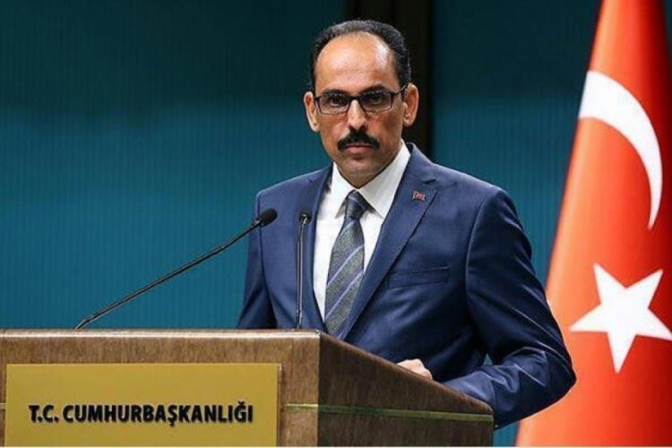 Cumhurbaşkanlığı Sözcüsü Kalın'dan Kılıçdaroğlu'na tepki