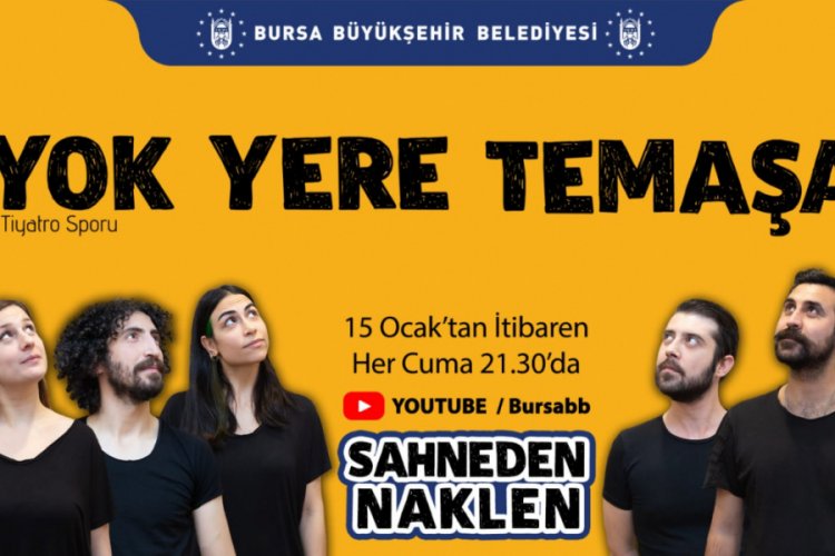 Bursa'da 'Temaşa' evlere taşındı