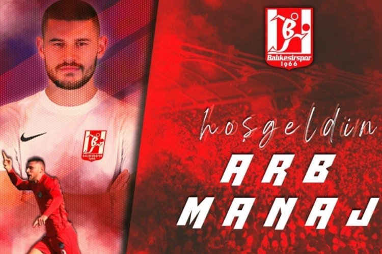 Balıkesirspor, Arb Manaj'ı transfer etti
