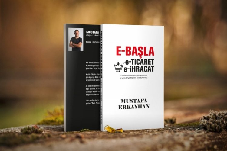 Mustafa Erkayhan'dan e-ticarete başlamak isteyenlerin yoluna ışık tutacak bir kitap