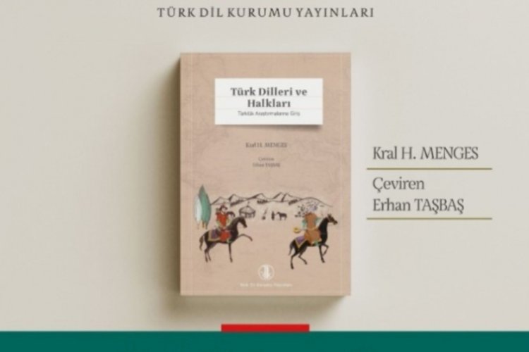 "T&uuml;rk Dilleri ve Halkları T&uuml;rkl&uuml;k Araştırmalarına Giriş" eseri TDK'da yerini aldı