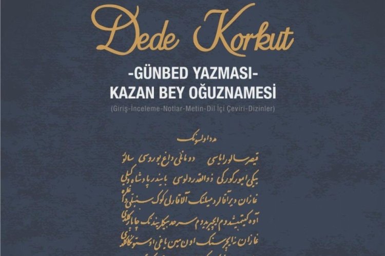Dede Korkut-G&uuml;nbed Yazması-Kazan Bey Oğuznamesi, T&uuml;rk Dil Kurumu yayınları arasında yerini aldı