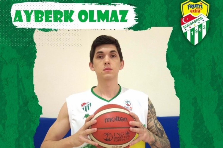 Frutti Extra Bursaspor, Ayberk'i resmen a&ccedil;ıkladı
