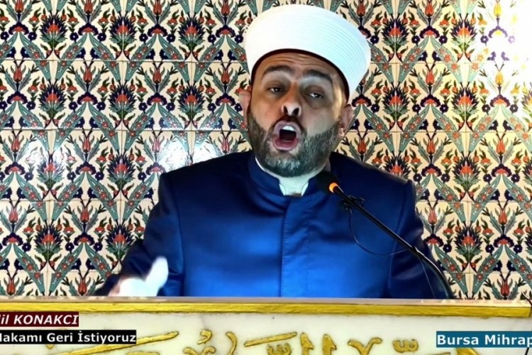 Bursa'da imamdan tepki &ccedil;eken vaaz: Hilafet istedi!