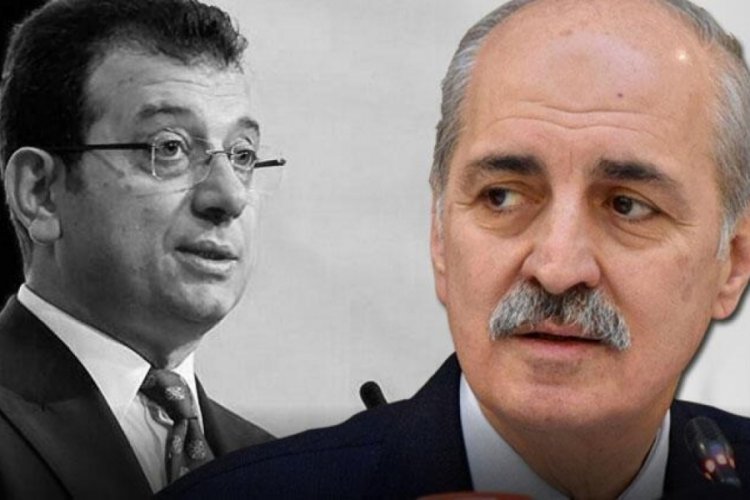 Numan Kurtulmuş'tan İmamoğlu'nun 'engelleniyoruz' iddiasına yanıt