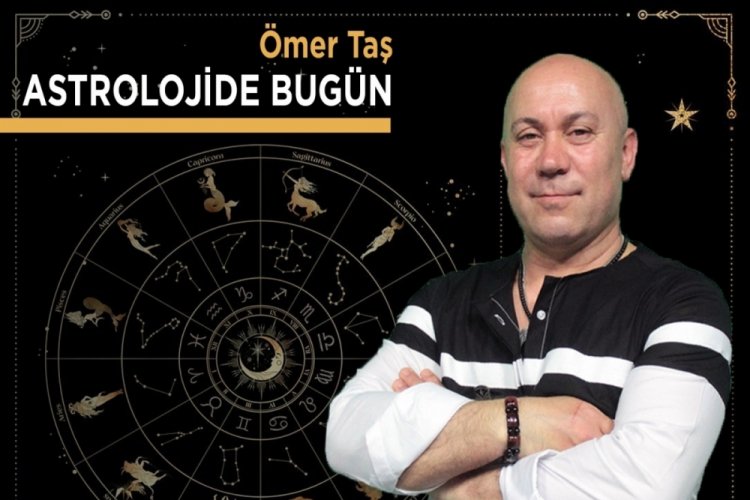&Ouml;mer Taş ile Astrolojide Bug&uuml;n