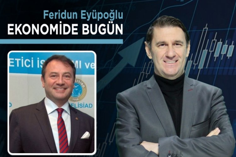 Ekonomide Bug&uuml;n (KALDER Bursa Şube Başkanı)